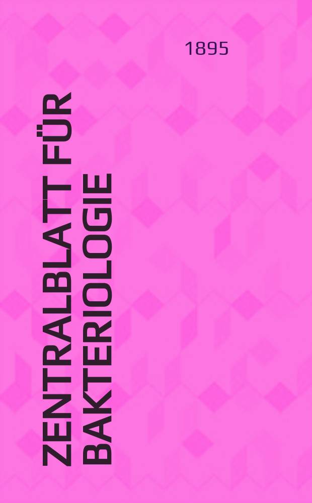 Zentralblatt für Bakteriologie : Med. microbiology, virology, parasitology, infectious diseases. Bd.17, №9