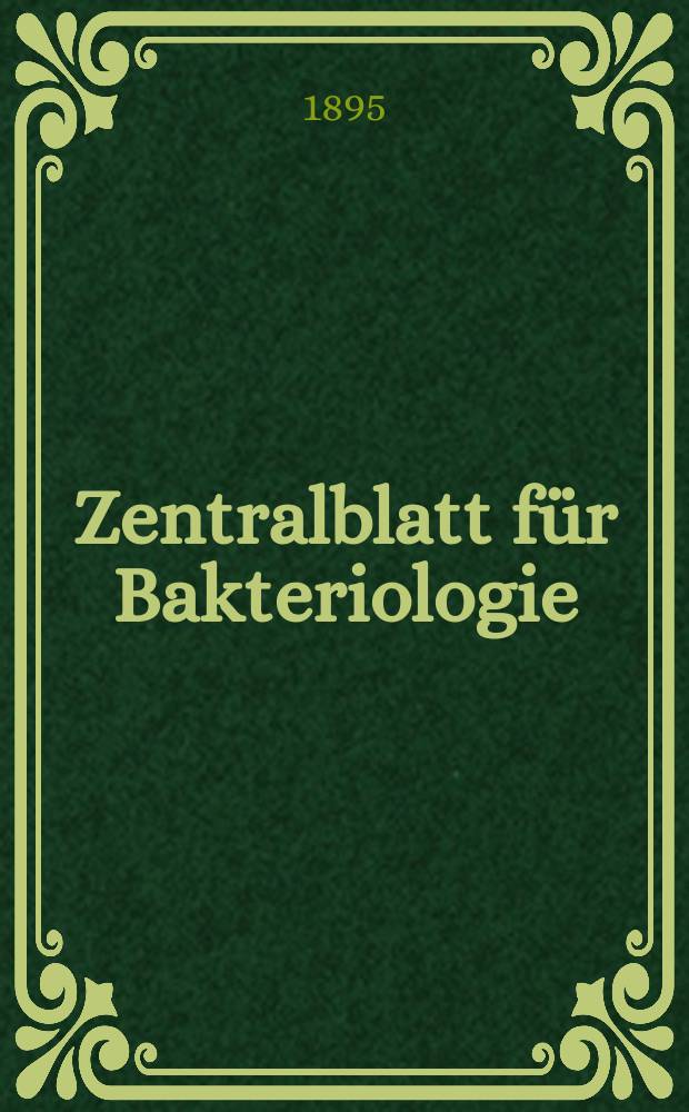 Zentralblatt für Bakteriologie : Med. microbiology, virology, parasitology, infectious diseases. Bd.17, №19