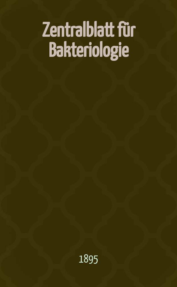 Zentralblatt für Bakteriologie : Med. microbiology, virology, parasitology, infectious diseases. Bd.18, №5