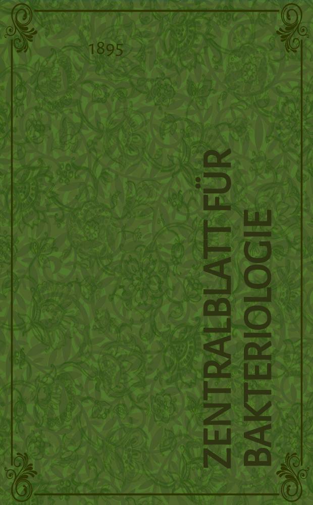 Zentralblatt für Bakteriologie : Med. microbiology, virology, parasitology, infectious diseases. Bd.18, №11