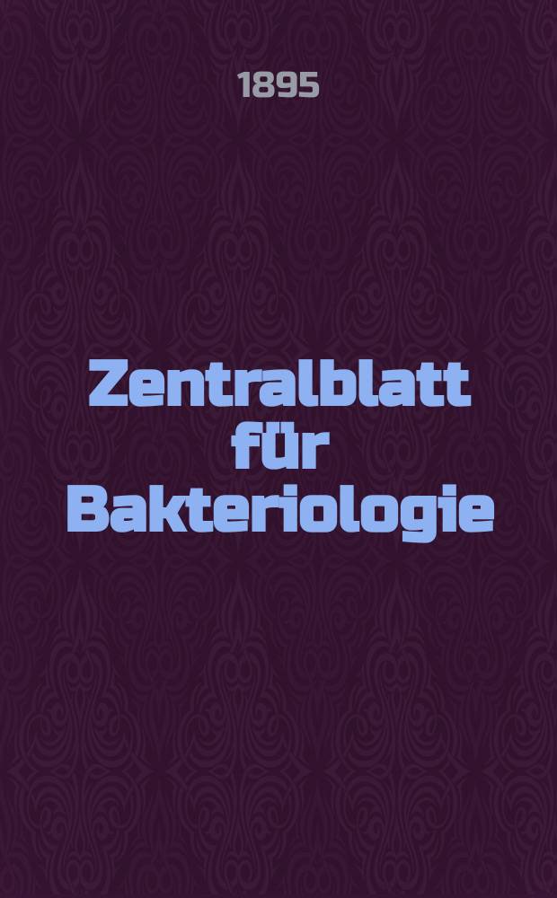 Zentralblatt für Bakteriologie : Med. microbiology, virology, parasitology, infectious diseases. Bd.18, №20