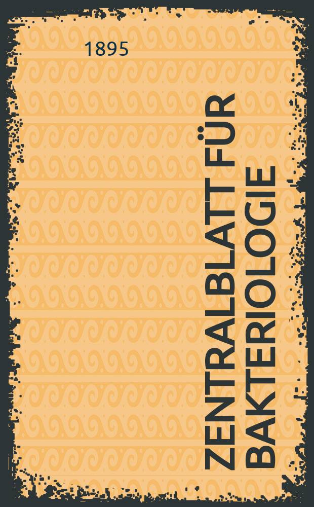 Zentralblatt für Bakteriologie : Med. microbiology, virology, parasitology, infectious diseases. Bd.18, №22