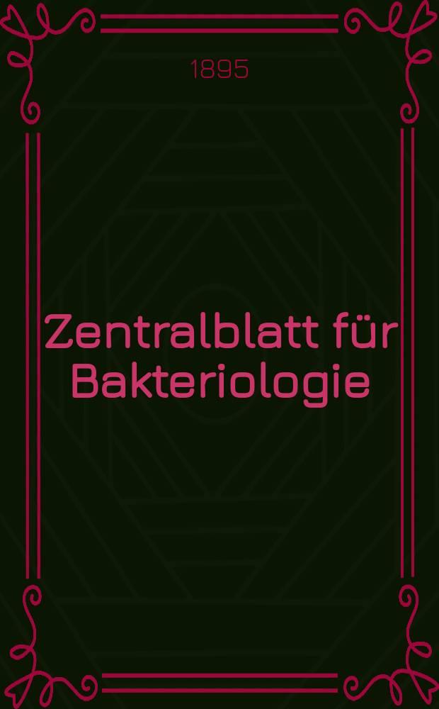 Zentralblatt für Bakteriologie : Med. microbiology, virology, parasitology, infectious diseases. Bd.18, №24