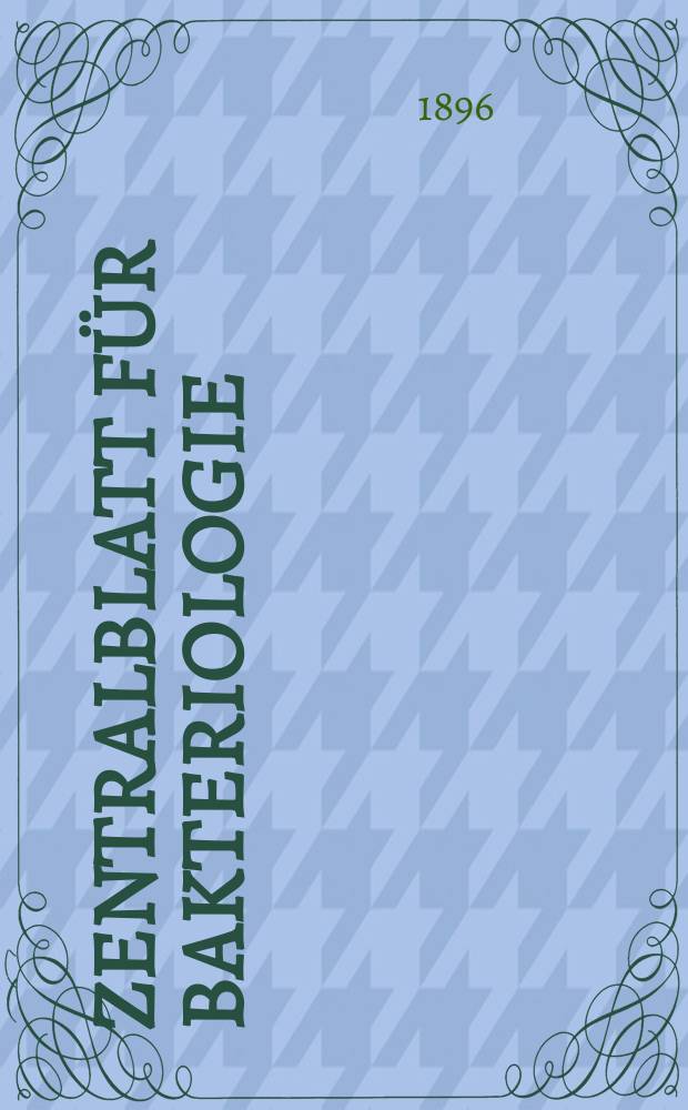 Zentralblatt für Bakteriologie : Med. microbiology, virology, parasitology, infectious diseases. Bd.19, №5
