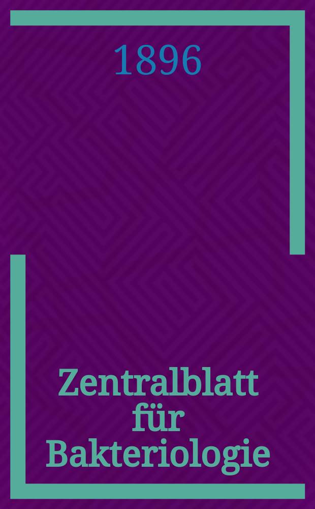 Zentralblatt für Bakteriologie : Med. microbiology, virology, parasitology, infectious diseases. Bd.19, №15