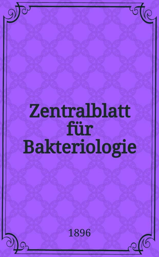 Zentralblatt für Bakteriologie : Med. microbiology, virology, parasitology, infectious diseases. Bd.19, №17