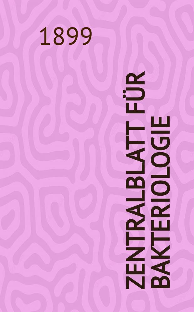 Zentralblatt für Bakteriologie : Med. microbiology, virology, parasitology, infectious diseases. Bd.25, №2