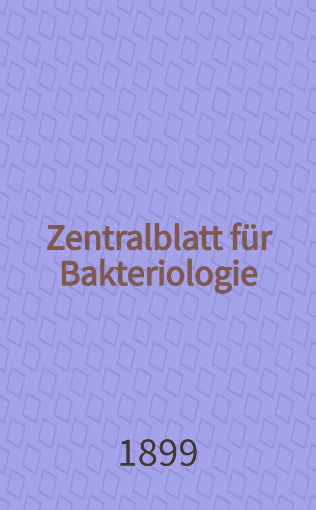 Zentralblatt für Bakteriologie : Med. microbiology, virology, parasitology, infectious diseases. Bd.25, №15