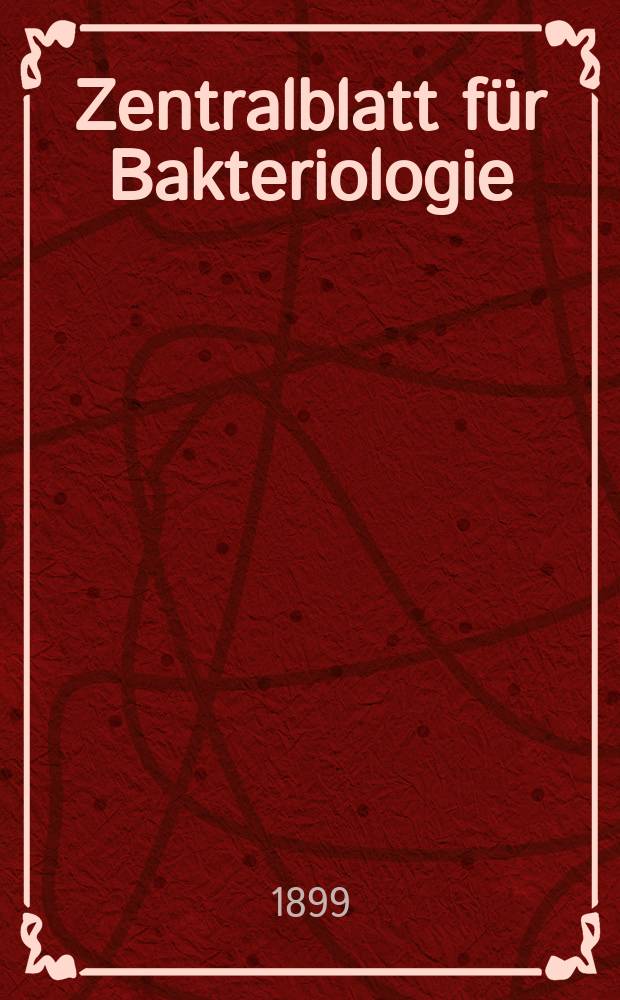 Zentralblatt für Bakteriologie : Med. microbiology, virology, parasitology, infectious diseases. Bd.25, №19