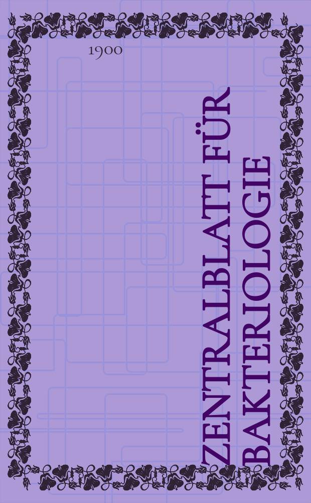 Zentralblatt für Bakteriologie : Med. microbiology, virology, parasitology, infectious diseases. Bd.27, №24