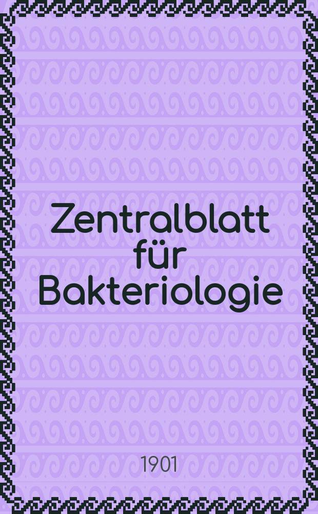 Zentralblatt für Bakteriologie : Med. microbiology, virology, parasitology, infectious diseases. Bd.29, №7