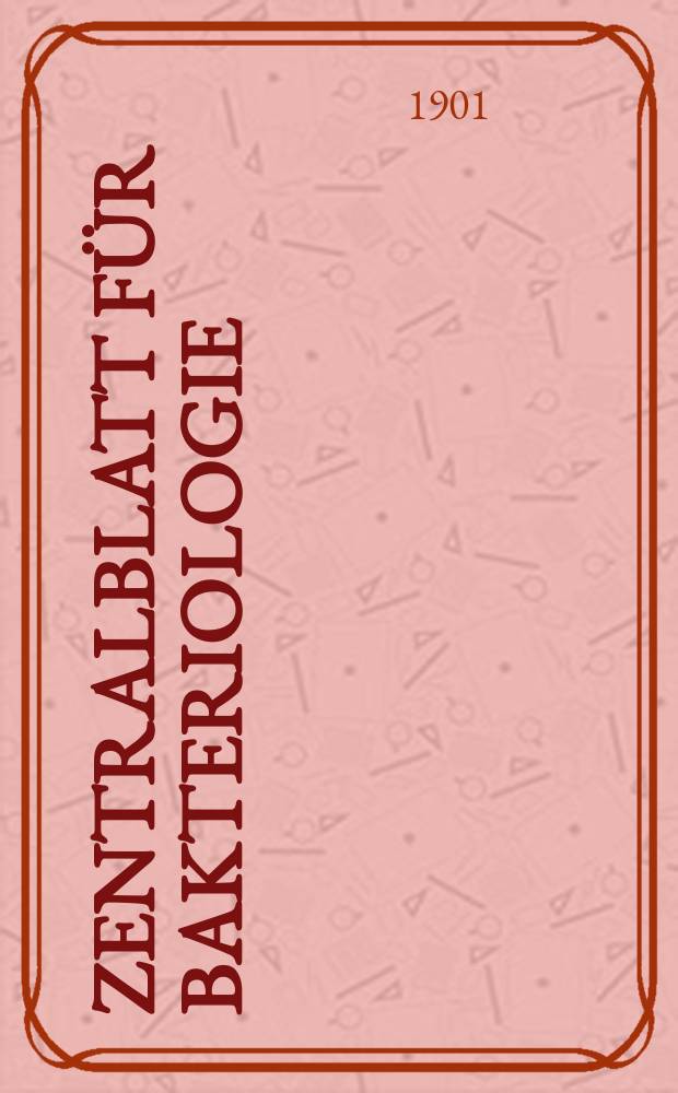 Zentralblatt für Bakteriologie : Med. microbiology, virology, parasitology, infectious diseases. Bd.29, №21