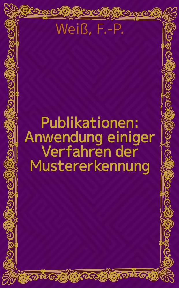 [Publikationen] : Anwendung einiger Verfahren der Mustererkennung