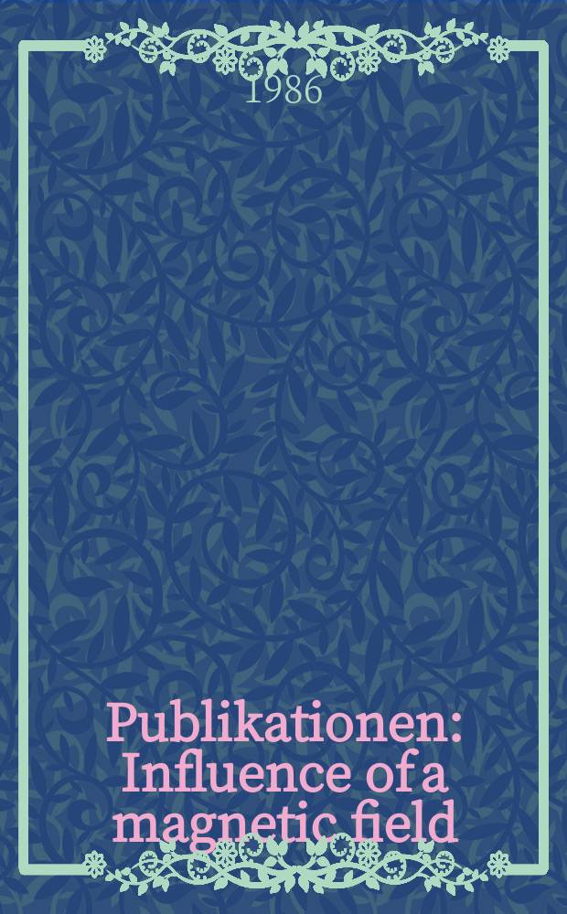 [Publikationen] : Influence of a magnetic field