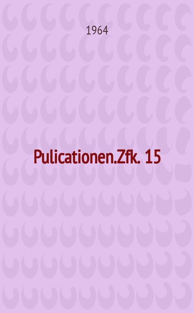 [Pulicationen].Zfk. 15 : Spektroskopische Informationen aus direkten Reaktionen