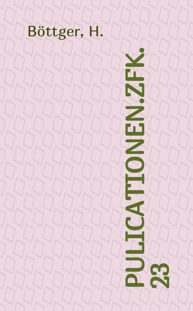 [Pulicationen].Zfk. 23 : Zur Verteilung der Spaltprodukte in einem pastenförmigen Reaktorbrennstoff