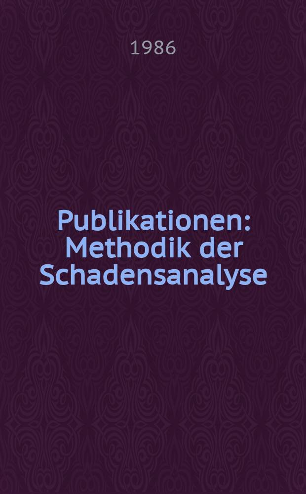 [Publikationen] : Methodik der Schadensanalyse
