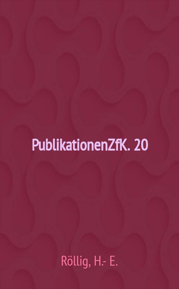 [Publikationen]ZfK. 20 : Verträglichkeit von Spaltstoffen mit Konstruktions- Werkstoffen