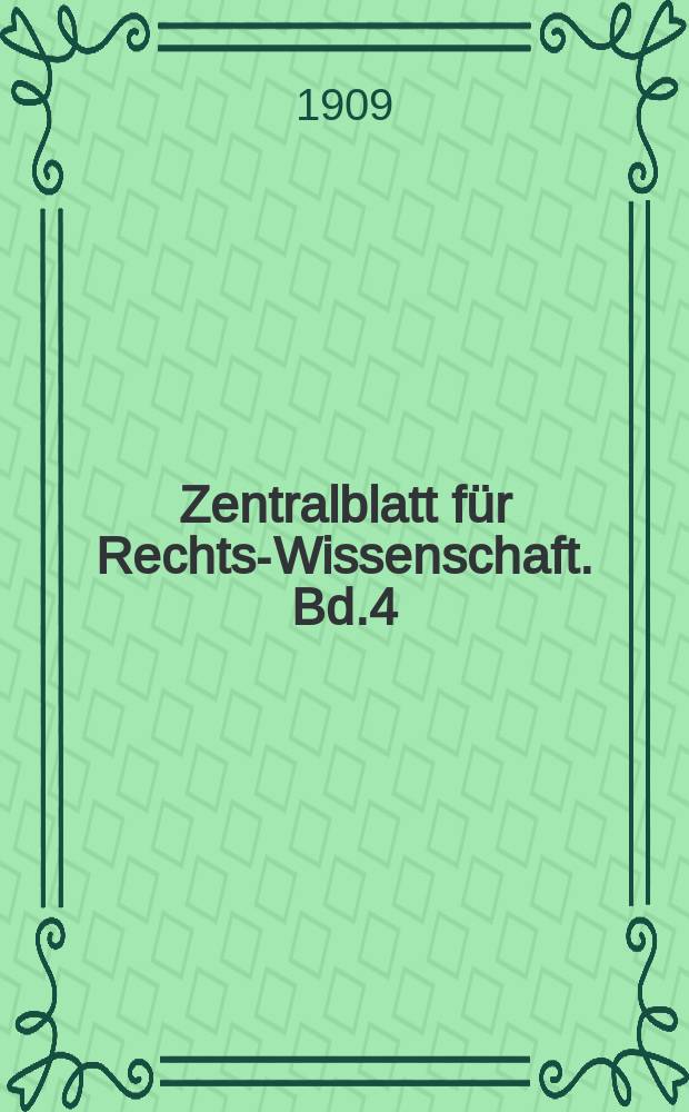 Zentralblatt für Rechts-Wissenschaft. Bd.4(29), H.1
