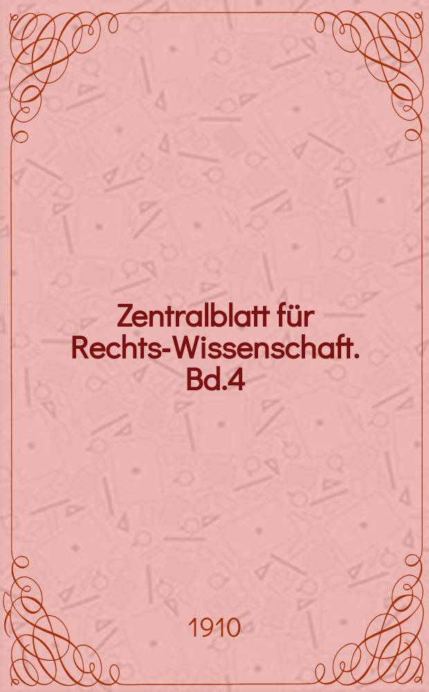 Zentralblatt für Rechts-Wissenschaft. Bd.4(29), H.11/12