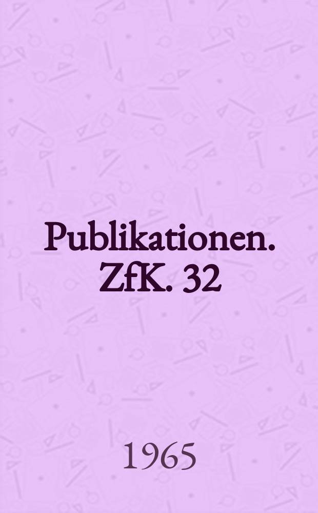 [Publikationen]. ZfK. 32 : Bildung stehender Neutrowellen durch Interferenz in nahezu idealen Einkristallen und ihr Einfluss die Wechselwirkung der Neutronen mit den Atomkernen