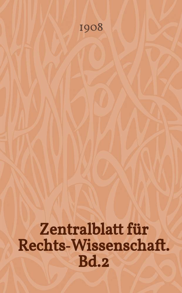 Zentralblatt für Rechts-Wissenschaft. Bd.2(27), H.10