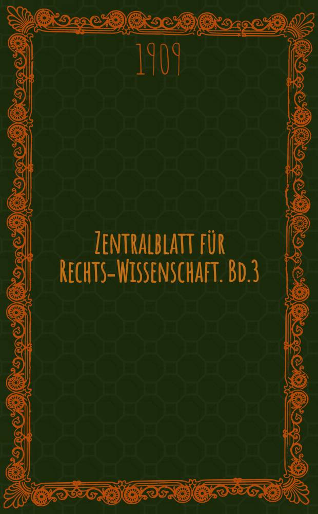 Zentralblatt für Rechts-Wissenschaft. Bd.3(28), H.8