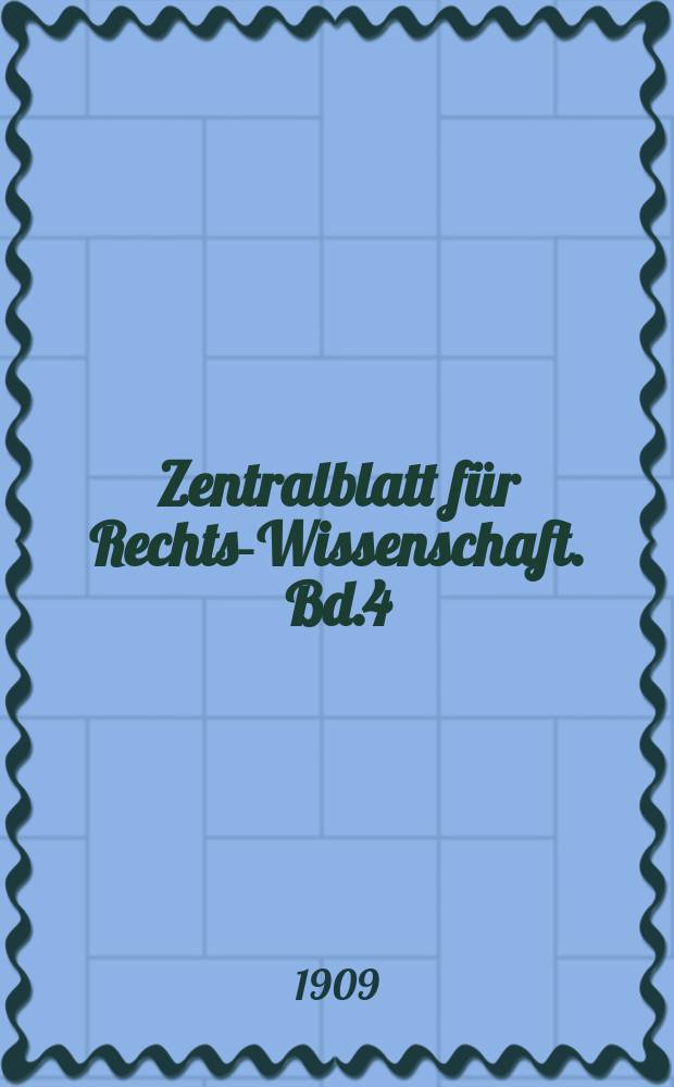 Zentralblatt für Rechts-Wissenschaft. Bd.4(29), H.2