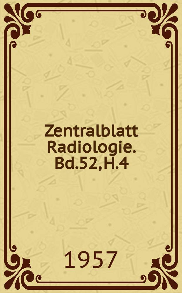 Zentralblatt Radiologie. Bd.52, H.4 : Registerheft