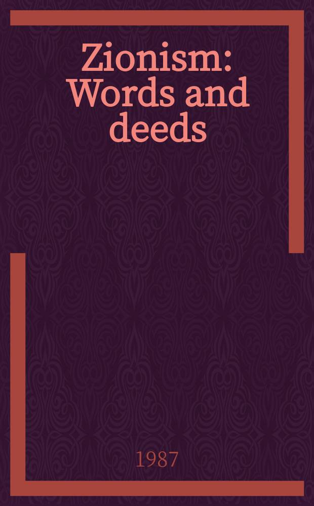 Zionism : Words and deeds: A Coll. of material from the Soviet a foreign press