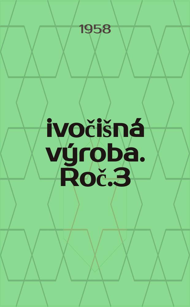 Živočišná výroba. Roč.3(31) 1958, Č.3