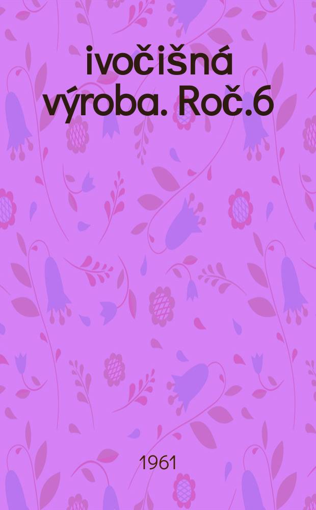 Živočišná výroba. Roč.6(34) 1961, Č.2