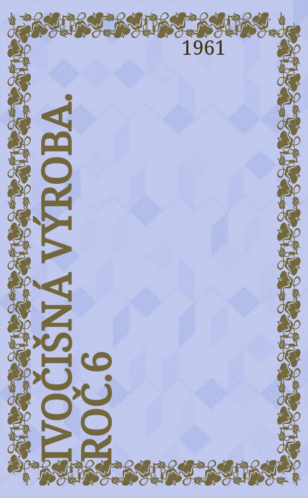 Živočišná výroba. Roč.6(34) 1961, Č.3
