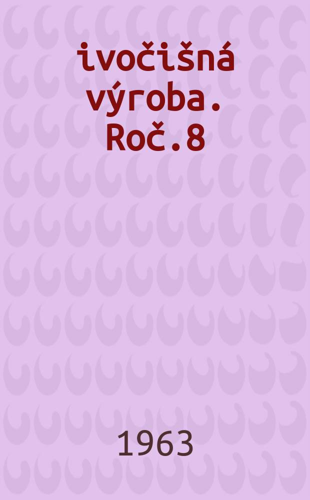 Živočišná výroba. Roč.8(36) 1963, Č.4