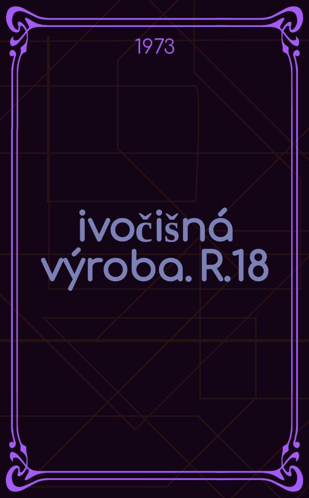 Živočišná výroba. R.18(46) 1973, Č.12