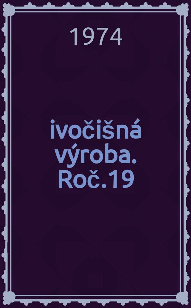 Živočišná výroba. Roč.19(47) 1974, Č.4
