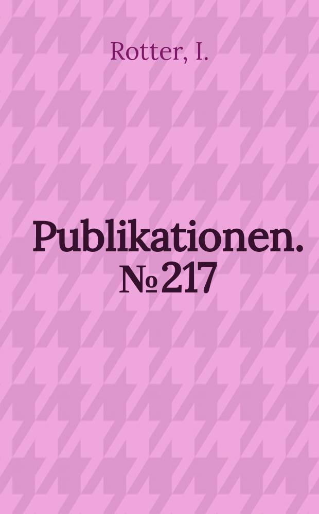 [Publikationen]. №217 : Kernphysikalische Untersuchungen mit schweren Ionen