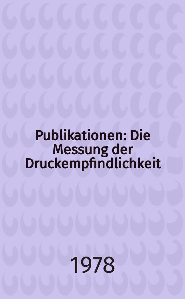 [Publikationen] : Die Messung der Druckempfindlichkeit