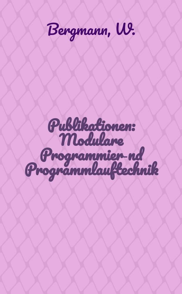 [Publikationen] : Modulare Programmier -und Programmlauftechnik