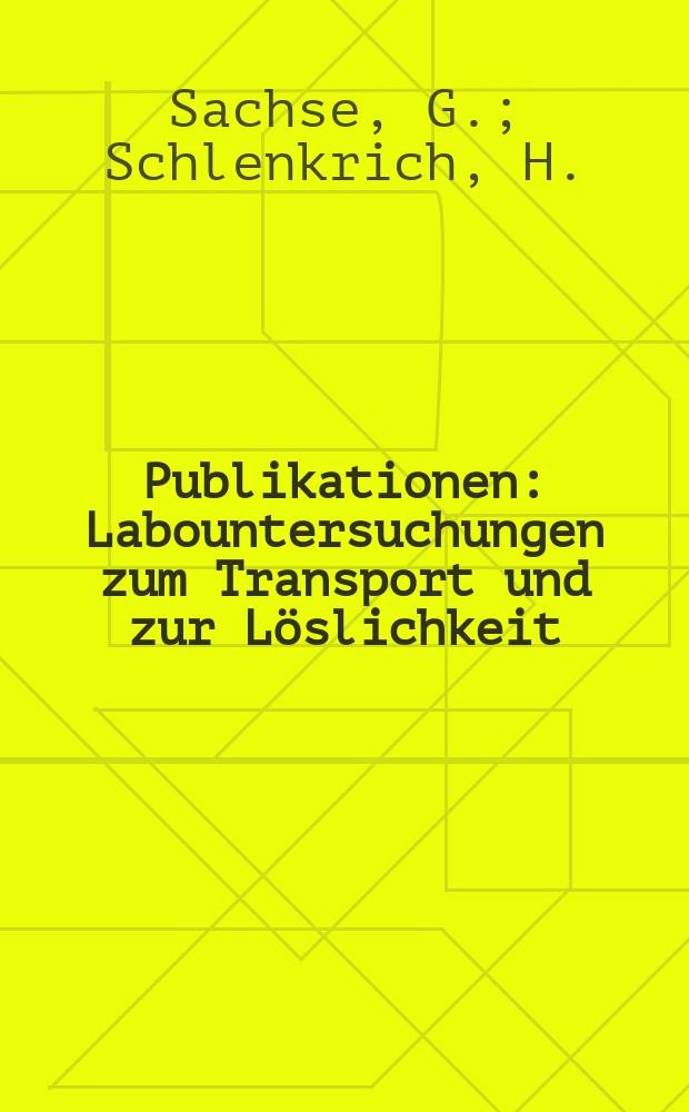 [Publikationen] : Labountersuchungen zum Transport und zur Löslichkeit