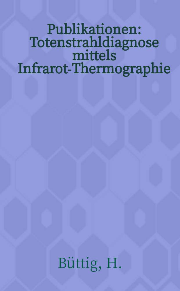 [Publikationen] : Totenstrahldiagnose mittels Infrarot-Thermographie
