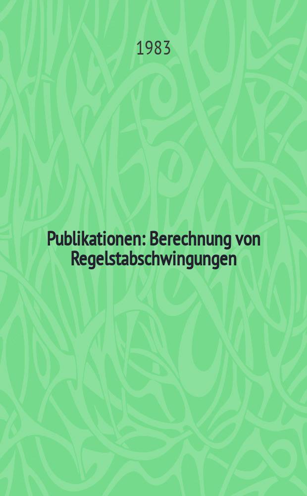 [Publikationen] : Berechnung von Regelstabschwingungen