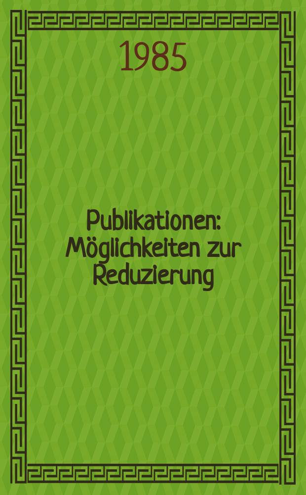 [Publikationen] : Möglichkeiten zur Reduzierung