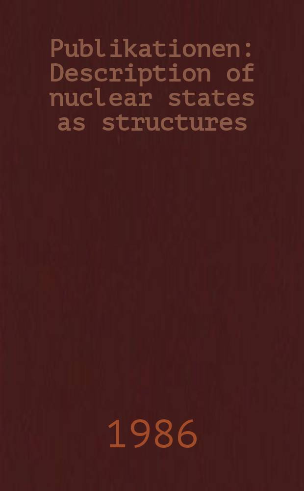 [Publikationen] : Description of nuclear states as structures