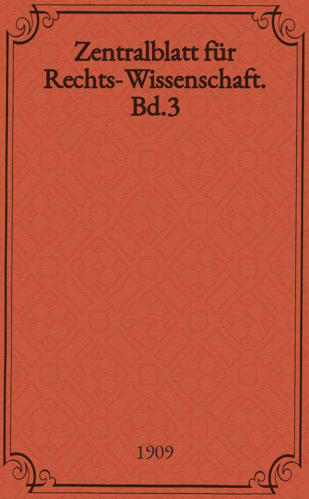 Zentralblatt für Rechts-Wissenschaft. Bd.3(28), H.7