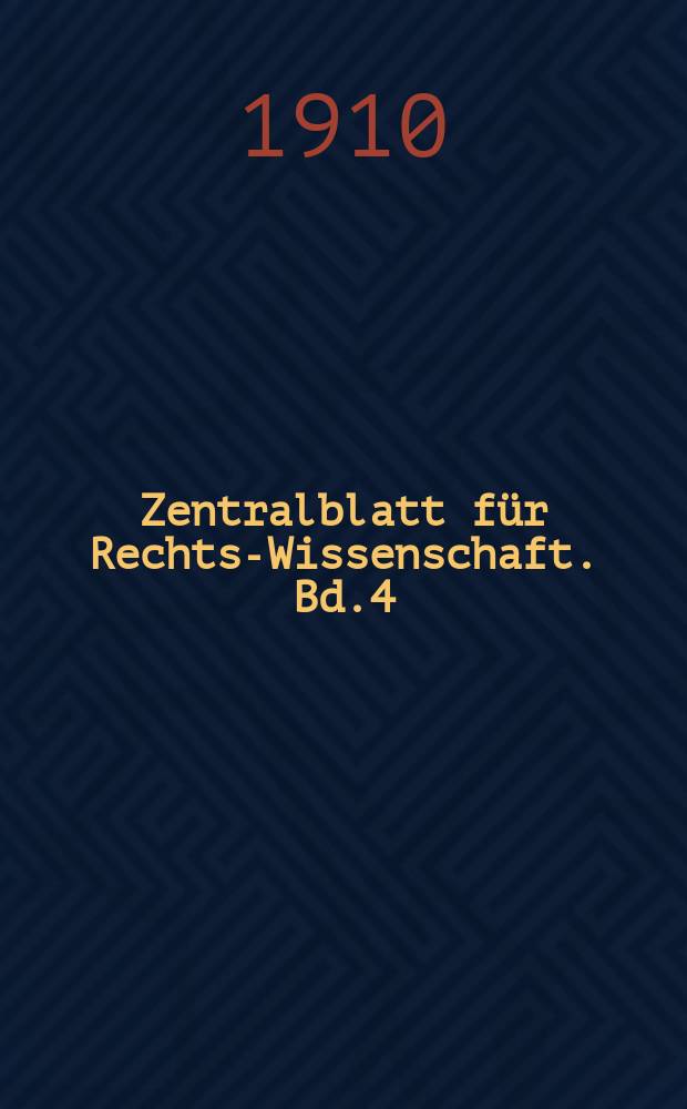 Zentralblatt für Rechts-Wissenschaft. Bd.4(29), H.5