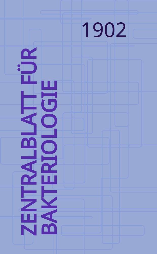 Zentralblatt für Bakteriologie : Med. microbiology, virology, parasitology, infectious diseases. Bd.31, №12