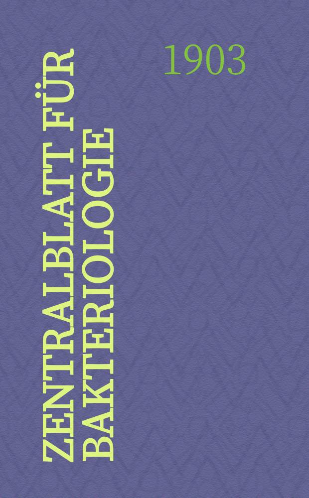 Zentralblatt für Bakteriologie : Med. microbiology, virology, parasitology, infectious diseases. Bd.34, №1