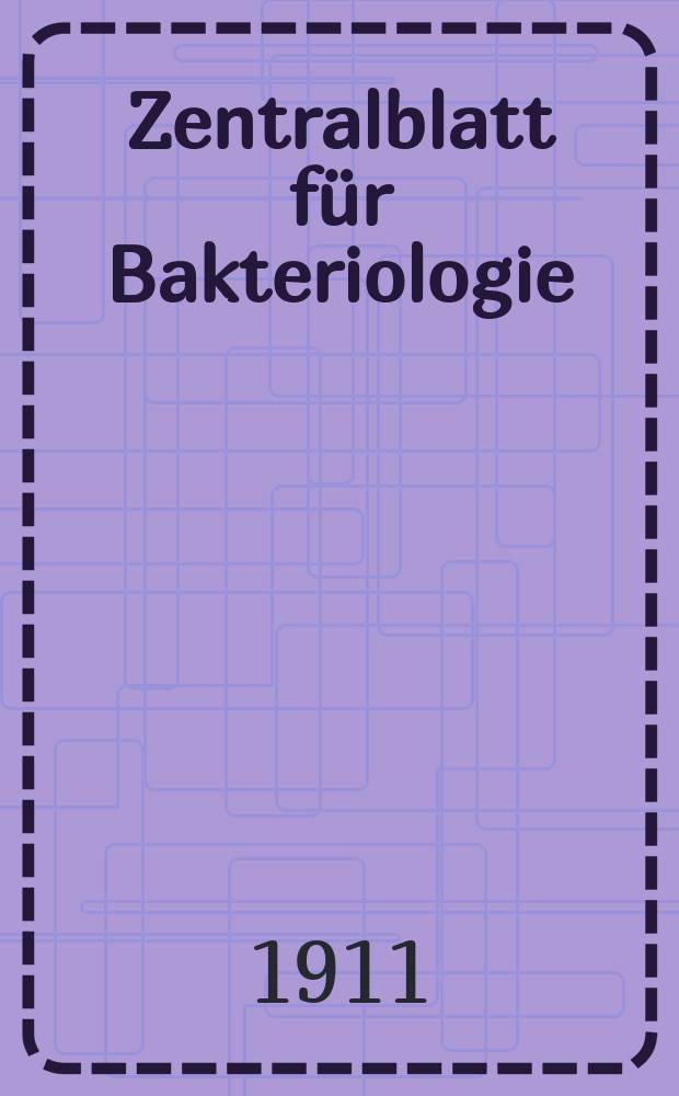 Zentralblatt für Bakteriologie : Med. microbiology, virology, parasitology, infectious diseases. Bd.58, H.3