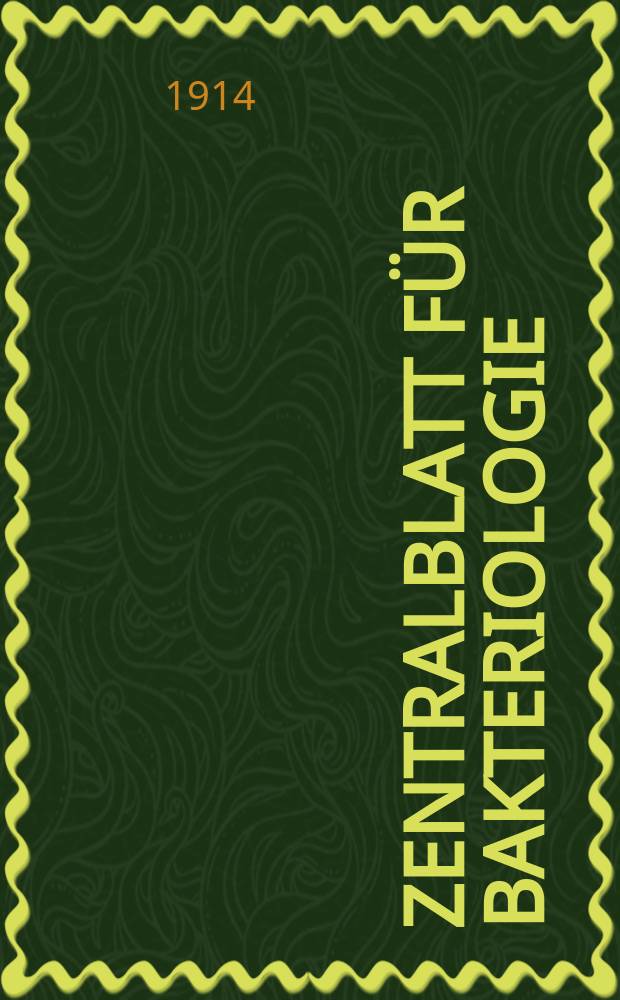 Zentralblatt für Bakteriologie : Med. microbiology, virology, parasitology, infectious diseases. Bd.74, H.4